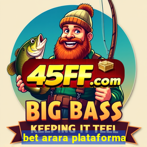 bet arara plataforma